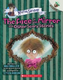 Icon image The Face in the Mirror and Other Scary Stories: An Acorn Book (Mister Shivers #5)