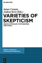 Icon image Varieties of Skepticism: Essays after Kant, Wittgenstein, and Cavell