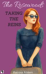 Icon image Taking the Reins (The Rosewoods, #1)
