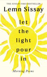 Icon image Let the Light Pour In: A SUNDAY TIMES BESTSELLER