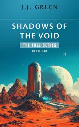 Icon image Shadows of the Void Books 1 - 10: A space opera adventure