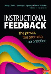 Icon image Instructional Feedback: The Power, the Promise, the Practice