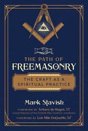 Icon image The Path of Freemasonry: The Craft as a Spiritual Practice, Edition 2