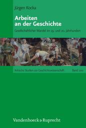 Icon image Arbeiten an der Geschichte: Gesellschaftlicher Wandel im 19. und 20. Jahrhundert, Ausgabe 2