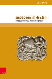 Icon image Emotionen im ›Tristan‹: Untersuchungen zu ihrer Paradigmatik