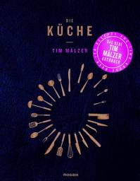 Icon image Die Küche: Mit über 120 Rezepten