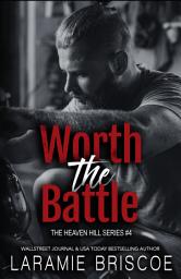 Icon image Worth The Battle: A Sexy Second Chance Motorcycle Club Romance: A Small Town, Romantic Suspense Love Story