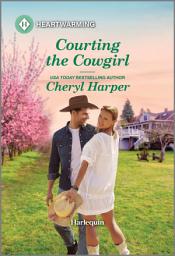 Icon image Courting the Cowgirl: A Clean and Uplifting Romance