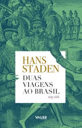 Icon image Duas Viagens ao Brasil: 1547-1555