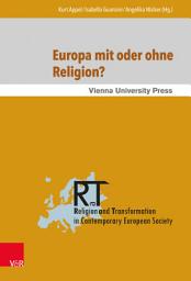 Icon image Europa mit oder ohne Religion?: Der Beitrag der Religion zum gegenwärtigen und künftigen Europa
