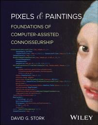 Icon image Pixels & Paintings: Foundations of Computer-assisted Connoisseurship