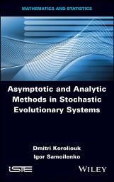 Icon image Asymptotic and Analytic Methods in Stochastic Evolutionary Symptoms