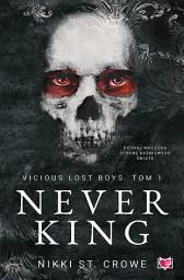 Icon image Never King. Vicious Lost Boys. Tom 1