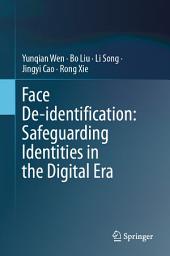 Icon image Face De-identification: Safeguarding Identities in the Digital Era