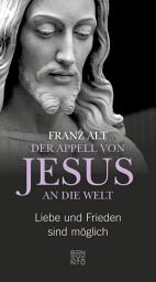 Icon image Der Appell von Jesus an die Welt: Liebe und Frieden sind möglich