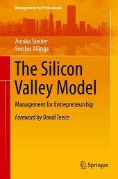 Icon image The Silicon Valley Model: Management for Entrepreneurship