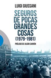 Icon image Seguros de Pocas Grandes Cosas (1979-1981): Los Équipes