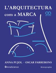 Icon image L'Arquitectura com a Marca