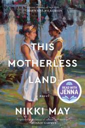 Icon image This Motherless Land: A Novel