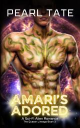 Icon image Amari's Adored - A Sci-Fi Alien Romance: The Quasar Lineage Book 3
