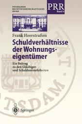 Icon image Schuldverhältnisse der Wohnungseigentümer: Ein Beitrag zu den Gläubiger- und Schuldnermehrheiten