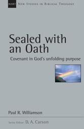 Icon image Sealed with an Oath: Covenant in God's Unfolding Purpose