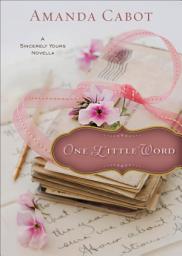 Icon image One Little Word (Ebook Shorts): A Sincerely Yours Novella