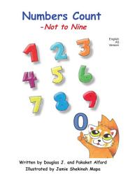 Icon image Numbers Count Not to Nine: Basic Numbers for early learners