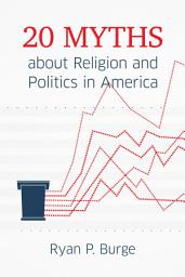 Icon image 20 Myths about Religion and Politics in America