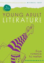Icon image Young Adult Literature, Fourth Edition: From Romance to Realism