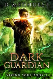 Icon image Dark Guardian: An Urban Fantasy Novel - Viking Soul Book 3