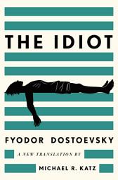 Icon image The Idiot: A New Translation