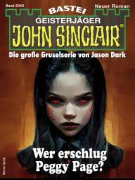 Icon image John Sinclair 2340: Wer erschlug Peggy Page?
