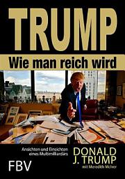 Icon image Wie man reich wird: Ansichten und Einsichten eines Multimilliardärs