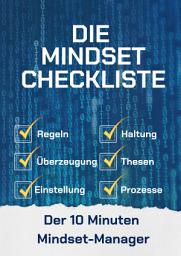 Icon image DIE MINDSET-CHECKLISTE: Der 10 Minuten Mindset Manager