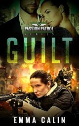 Icon image Guilt: Hot Cops. Hot Crime. Hot Romance.