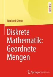 Icon image Diskrete Mathematik: Geordnete Mengen