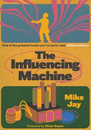 Icon image The Influencing Machine, expanded edition: James Tilly Matthews and The Air Loom