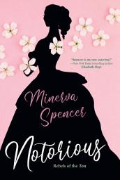 Icon image Notorious: A Thrilling Historical Regency Romance Saga
