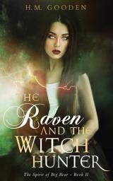 Icon image The Raven and The Witch Hunter: Volume 2: The Spirit of Big Bear