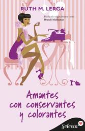 Icon image Amantes con conservantes y colorantes (Hadas de Manhattan 1)