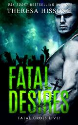 Icon image Fatal Desires (Fatal Cross Live! Book 1)
