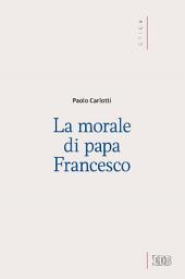 Icon image La Morale di papa Francesco