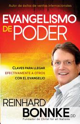 Icon image Evangelismo de poder: Claves para llegar efectivamente a otros con el Evangelio