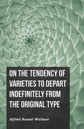 Icon image On the Tendency of Varieties to Depart Indefinitely From the Original Type