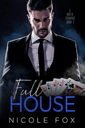 Icon image Full House (Book 2): An Auction Romance