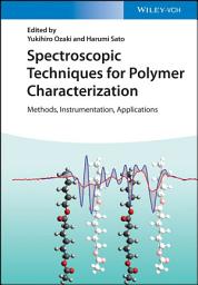 Icon image Spectroscopic Techniques for Polymer Characterization: Methods, Instrumentation, Applications