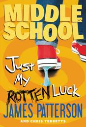 Icon image Middle School: Just My Rotten Luck