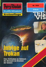 Icon image Perry Rhodan 1820: Intrige auf Trokan: Perry Rhodan-Zyklus "Die Tolkander"