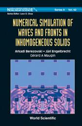 Icon image Numerical Simulation of Waves and Fronts in Inhomogeneous Solids